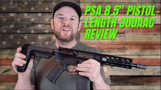 PSA 85quot PISTOLLENGTH 300AAC PISTOL REVIEW [upl. by Adni492]