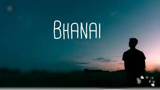 Lyrics of BHANAI by TRIBAL RAIN [upl. by Range]