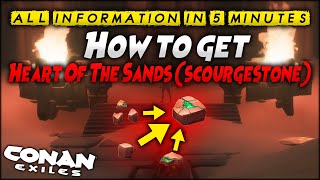 How to get Heart Of The Sands scourgestone  CONAN EXILES [upl. by Mirelle]