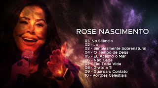 Rose Nascimento As Melhores Os Principais Lançamentos e Participações [upl. by Kendry]