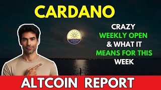 CARDANO Crazy Weekly Open amp What it Means  Cardano ADA Price Prediction [upl. by Weigle]