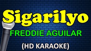 SIGARILYO  Freddie Aguilar HD Karaoke [upl. by Waverly]