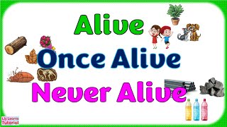 ALIVE ONCE ALIVE NEVER ALIVE  Living amp NonLiving Things For Beginners  Liy Learns Tutorial [upl. by Eetnom510]