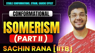 🌟Conformational Isomerism  II  Stereo Isomerism Lecture 4 for JEE Main Advanced NEET 2024 [upl. by Shepp]