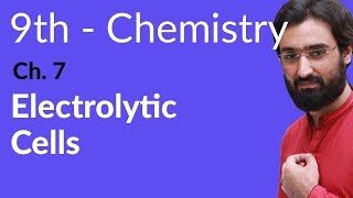 Matric part 1 Chemistry Electrolytic Cells  Ch 7  9th Class Chemistry [upl. by Yekcaj]