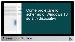 Proiettare lo Schermo di Windows 10 su Altri Dispositivi Guida PassoPasso [upl. by Daniels]