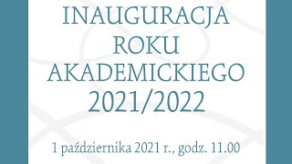 Inauguracja Roku Akademickiego Uniwersytetu Zielonogórskiego 20212022 [upl. by Chalmer237]