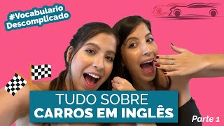 VOCABULÁRIO SOBRE CARROS EM INGLÊS  Tudo sobre como se virar com carros em inglês  Parte 1 [upl. by Lierbag]