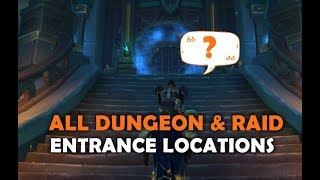 All Dungeon and Raid Entrance Locations  WoW Battle For Azeroth [upl. by Rhody]