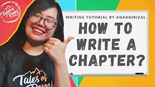 HOW TO WRITE A CHAPTER  WRITING TUTORIAL BY ANAKNIRIZAL Demi [upl. by Asyla]