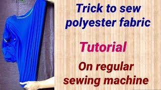 How to sew polyesterstretchy fabric on regular sewing machine [upl. by Elazaro512]