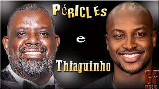 PÉRICLES e THIAGUINHO  SÓ AS MELHORES 2019 [upl. by Bourn]