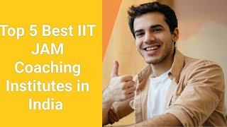 Best IIT JAM Coaching Centres in India Top 5 IIT JAM Coaching Institutes in India IIT JAM Course [upl. by Carhart550]