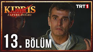 Kıbrıs Zafere Doğru 13 Bölüm [upl. by Nahej81]