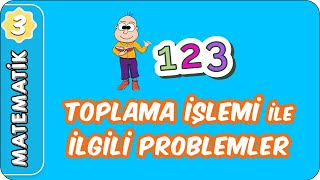 Toplama İşlemi ile İlgili Problemler  3Sınıf Matematik evokul Kampı [upl. by Timotheus]