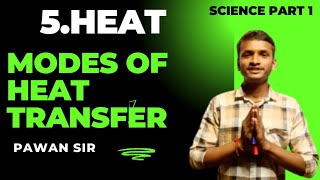 Heat  Science Part 1 class 10  Mode of heat transfer conduction convection radiation [upl. by Eniamurt]