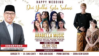 🔴LIVE STREAMING ARABELLA MUSIC  WEDDING DWI YUDHA amp GETA SAHANI  TAMBIREJO 28 JUNI 2024 [upl. by Eterg838]