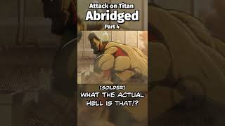 Attack on Titan Abridged  Part 4 [upl. by Spalding402]