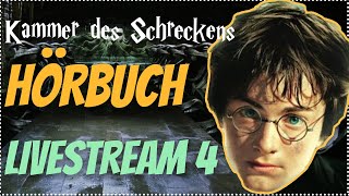 Harry Potter Hörbuch Kammer des Schreckens  Livestream 4 Kammer des Schreckens Hörspiel Kap 1011 [upl. by Weissmann]