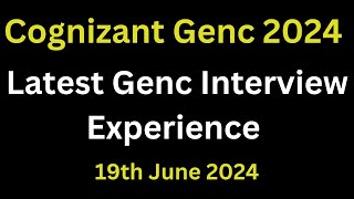 19th June 2024 Cognizant Genc Interview Experience 2024  Genc Interview Questions and Answers [upl. by Ellersick922]