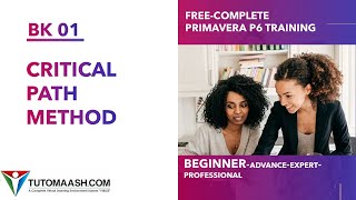 BK01 Critical Path Method  Free Primavera p6 Online tutorial for beginners [upl. by Zilevi944]