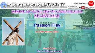 Passion of Christ reenactment  live 730am  Shrine Our Lady of Good Health  Khairthabad 29324 [upl. by Silrak266]