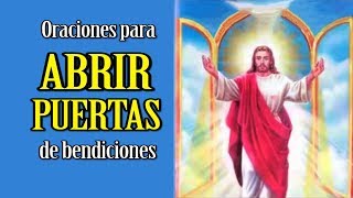 ORACIONES PARA ABRIR PUERTAS DE BENDICIÓN Y PROSPERIDAD [upl. by Hna]