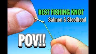 Best Fishing Knot for Salmon amp Steelhead POV [upl. by Acirrej454]