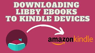 Downloading Libby eBooks to Kindle Devices [upl. by Mad]