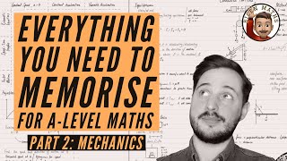 Everything you NEED to memorise for ALevel Maths • Part 2 Mechanics 💡 [upl. by Beatrix]