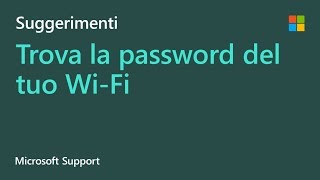 Come trovare la password del tuo WiFi usando Windows 10  Microsoft [upl. by Line]