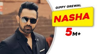 Nasha  Gippy Grewal  Latest Punjabi Song [upl. by Collayer]