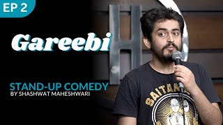 Gareebi  Stand up Comedy  Shashwat Maheshwari [upl. by Eelik]