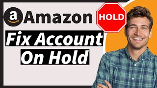 How To Fix Amazon Account On Hold 2024  Recover a Locked Amazon Account [upl. by Danieu]