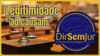 Legitimidade quotad causamquot Condições da ação Novo CPC [upl. by Etnwahs]