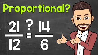 Determining if Two Ratios are Proportional 3 Ways  Proportions  Math with Mr J [upl. by Eilagam]