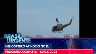 Helicóptero é atingido por tiros em operação no RJ  Brasil Urgente  PROGRAMA COMPLETO  120225 [upl. by Gladine38]