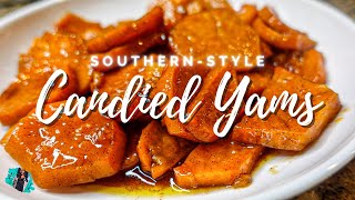 SOUTHERN STYLE CANDIED YAMS  EASY amp DELICIOUS STOVETOP RECIPE [upl. by Kelcy473]