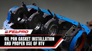 Oil Pan Gasket Installation –FelPro Technologies SnapUps and Proper Use of RTV  FelPro Gaskets [upl. by Milla]