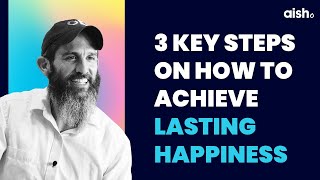 3 Key Steps on How to Achieve Lasting Happiness  Rabbi Dov Ber Cohen  Mastering Life Series [upl. by Ytsenoh]