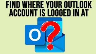 How to Check What Devices Are Logged into Your Outlook Webmail Account [upl. by Ayokal916]