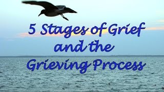 5 Stages of Grief and the Grieving Process [upl. by Drus]