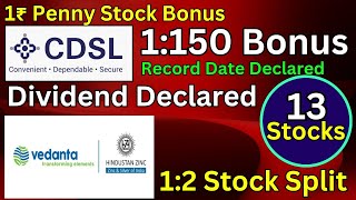 CDSL Bonus Record date declared • vedanta Hindustan zinc • declared high dividend Split • 13 stocks [upl. by Buhler]