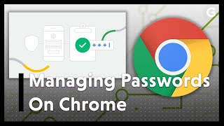 How to Manage Your Passwords on Google Chrome [upl. by Whitebook]