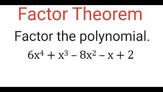 FACTOR The Polynomial 6x4  x3  8x2  x  2 [upl. by Tymon378]