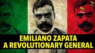 Emiliano Zapata A Revolutionary General [upl. by Ahseele]