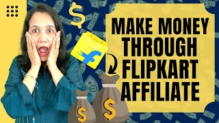 15 Tricks of making Money through Flipkart Affiliate Program  Earn Money  Affiliate Marketing [upl. by Hsirk299]