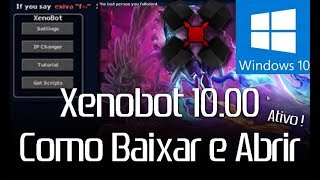 Como baixar e abrir XenoBot 1000 no Windows 10 [upl. by Teodoor]