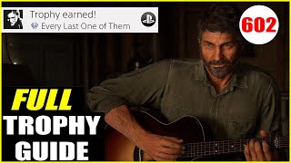 The Last of Us 2 Platinum Guide  Full Guide TLOU2 Platinum Guide [upl. by Ujawernalo]