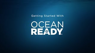 OceanReady® Getting Started [upl. by Garling485]